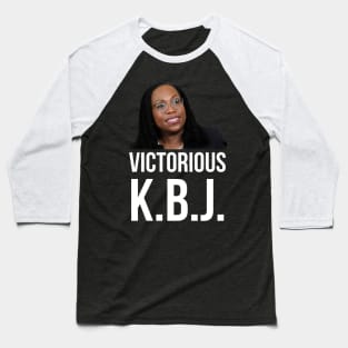 Ketanji Brown Jackson - Victorious KBJ Baseball T-Shirt